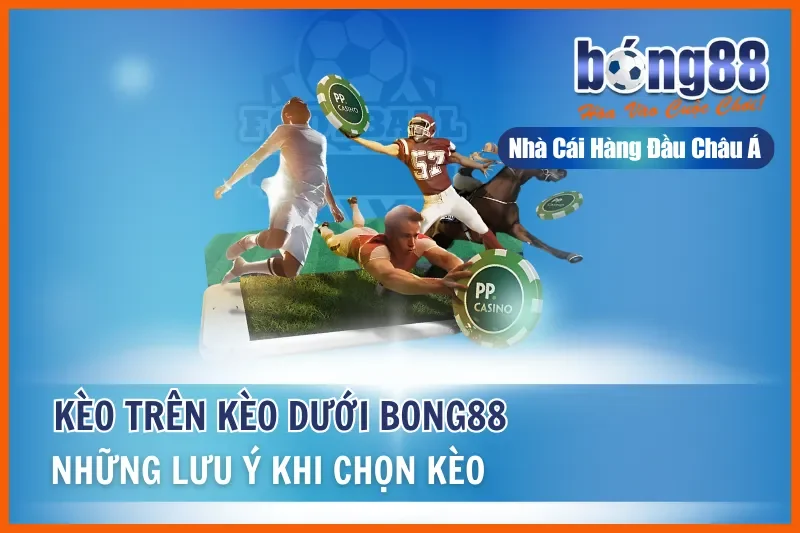 Kèo Trên Kèo Dưới