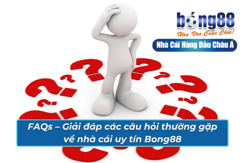 Trang Chủ 46 FAQs – Giải đáp các câu hỏi thường gặp